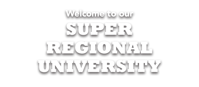 Welcome to our Super Regional University